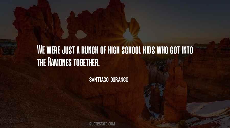 High School Kids Quotes #1272608