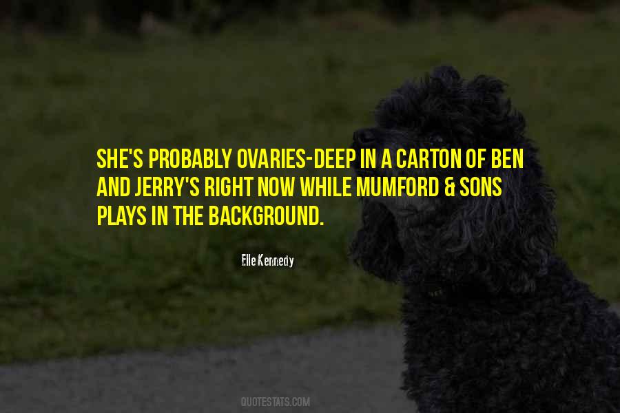 Ben And Jerry Quotes #763316