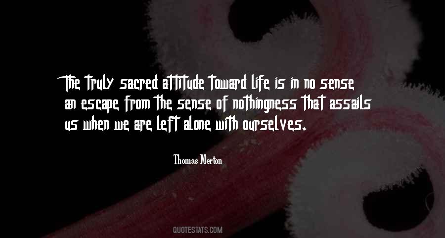 Attitude Toward Life Quotes #1101406