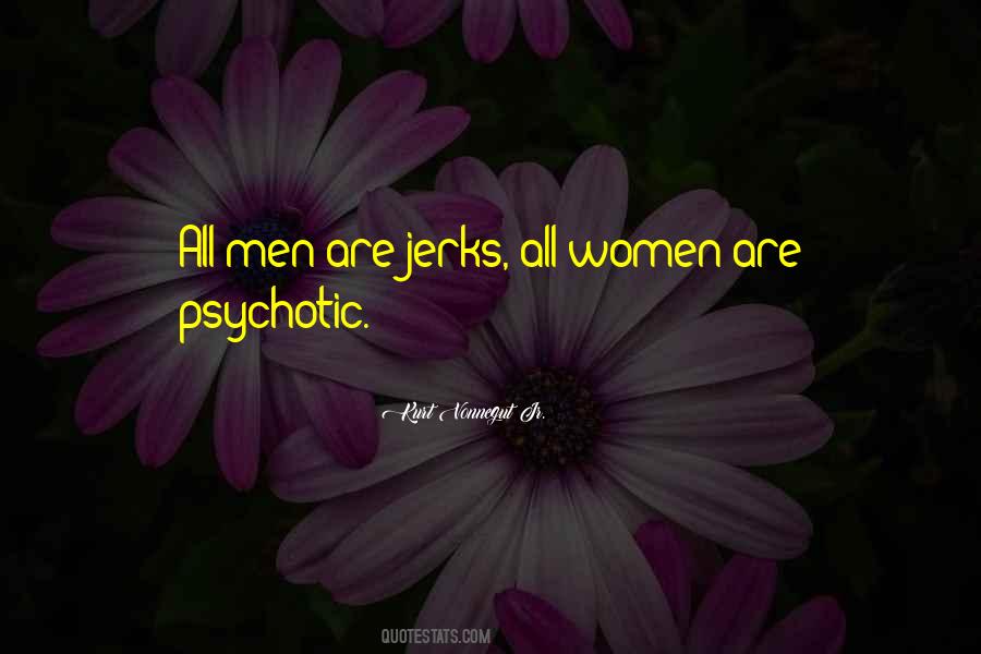 Psychotic Women Quotes #1338639