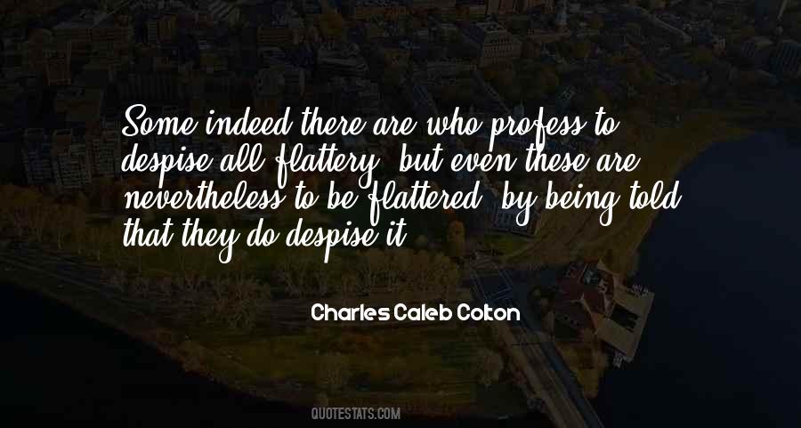 Being Flattered Quotes #1246370