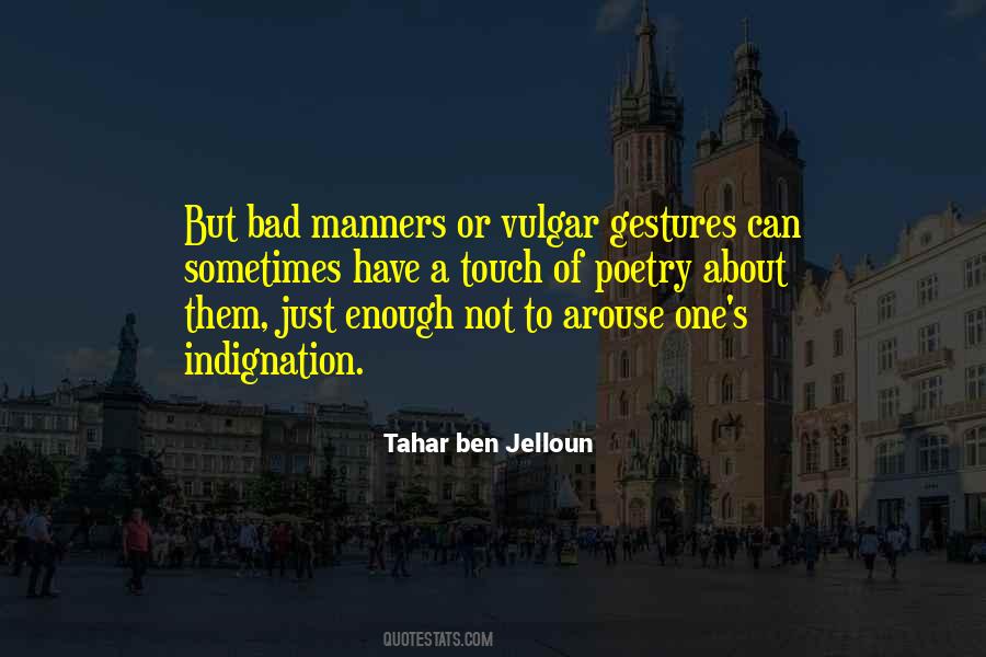 Ben Jelloun Quotes #784124