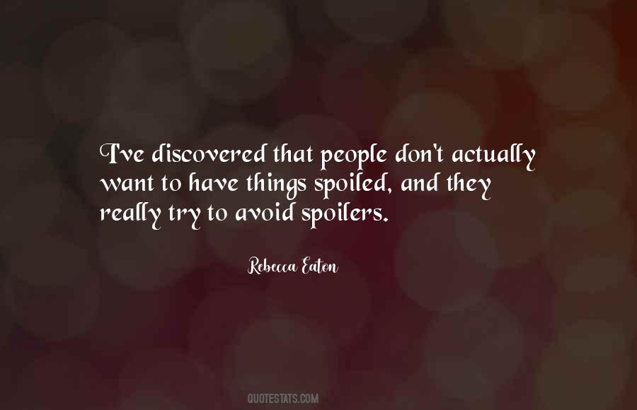 Spoiled People Quotes #1129559