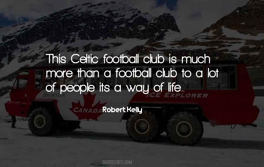 Celtic Football Quotes #357190