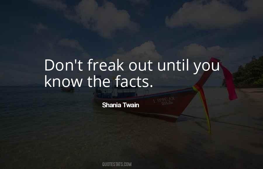 Know The Facts Quotes #154420