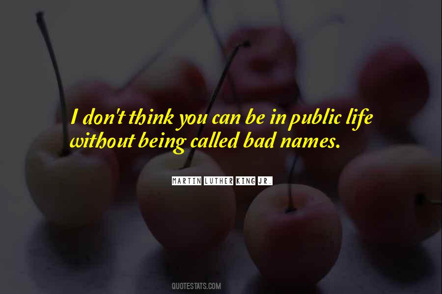 Bad Names Quotes #1264809