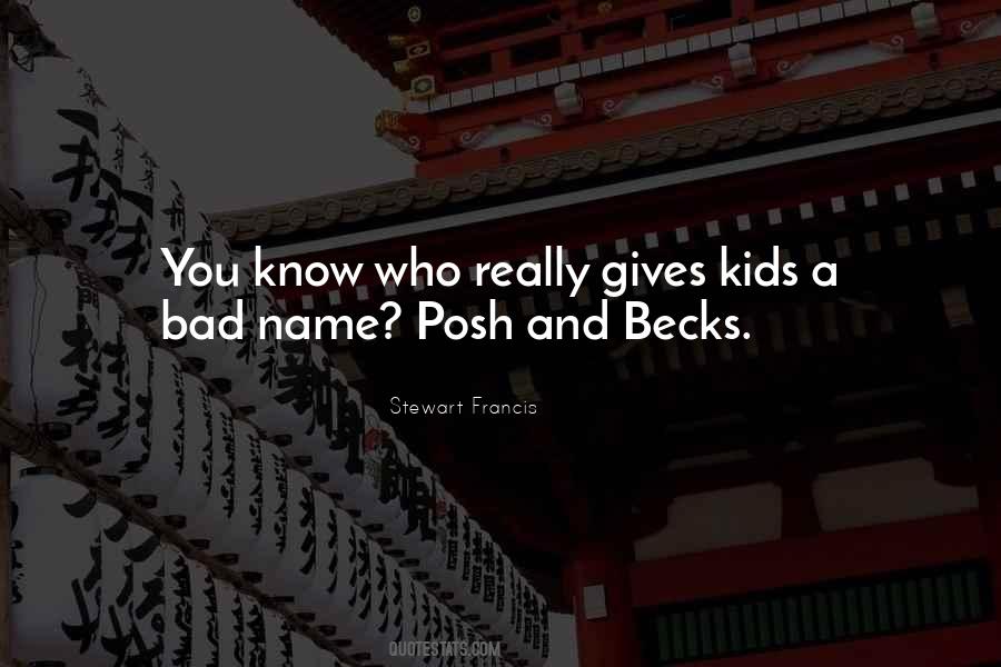 Bad Names Quotes #182588