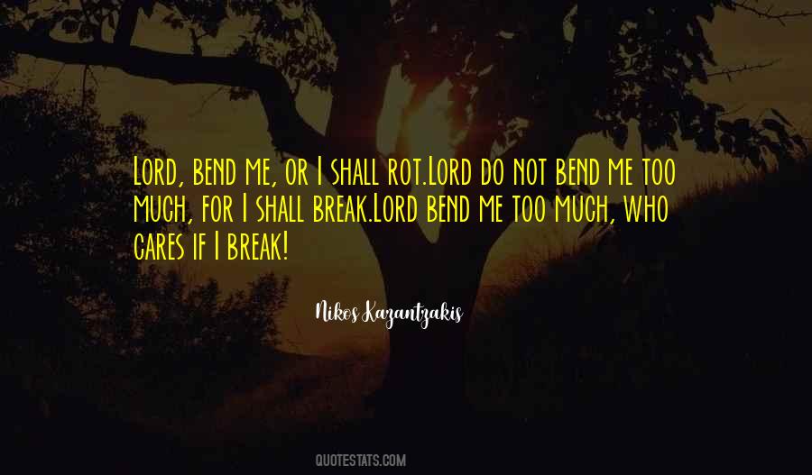 Bend But Not Break Quotes #281954