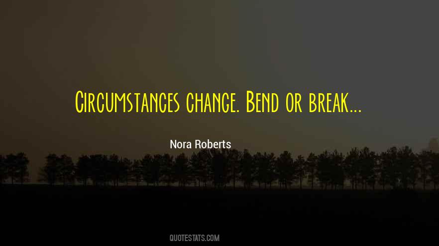 Bend But Not Break Quotes #432148