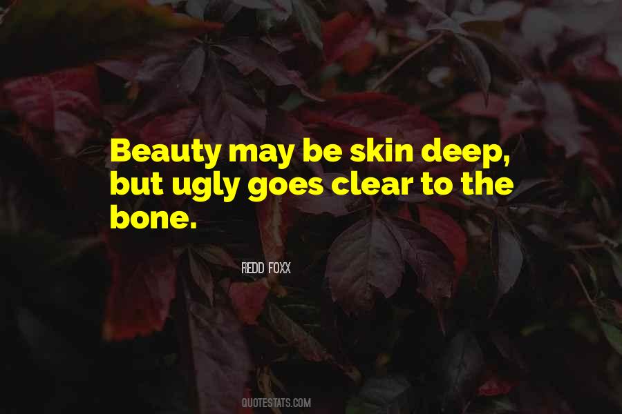 Beauty Is Not Skin Deep Quotes #1010772