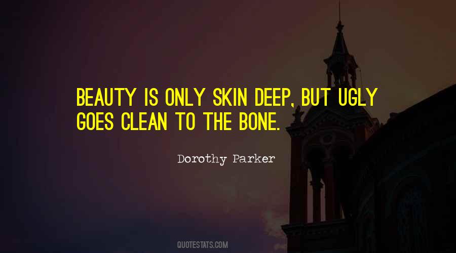 Beauty Is Not Skin Deep Quotes #658698