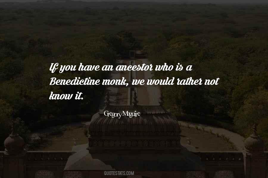 Benedictine Monk Quotes #608334