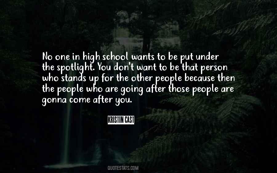 Under The Spotlight Quotes #1787499
