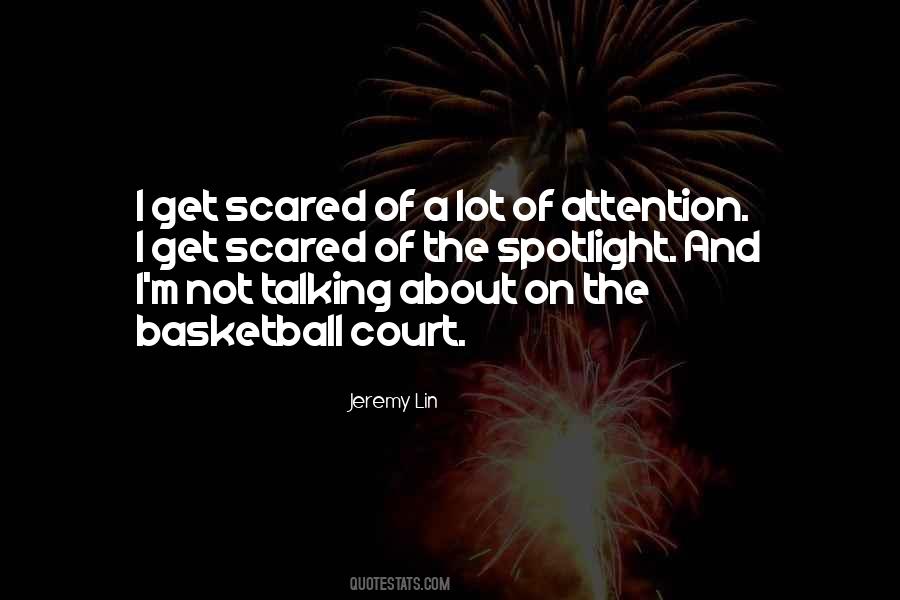 Under The Spotlight Quotes #276071