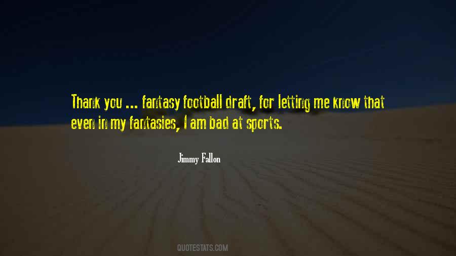 Is Fantasy Football Quotes #1858789