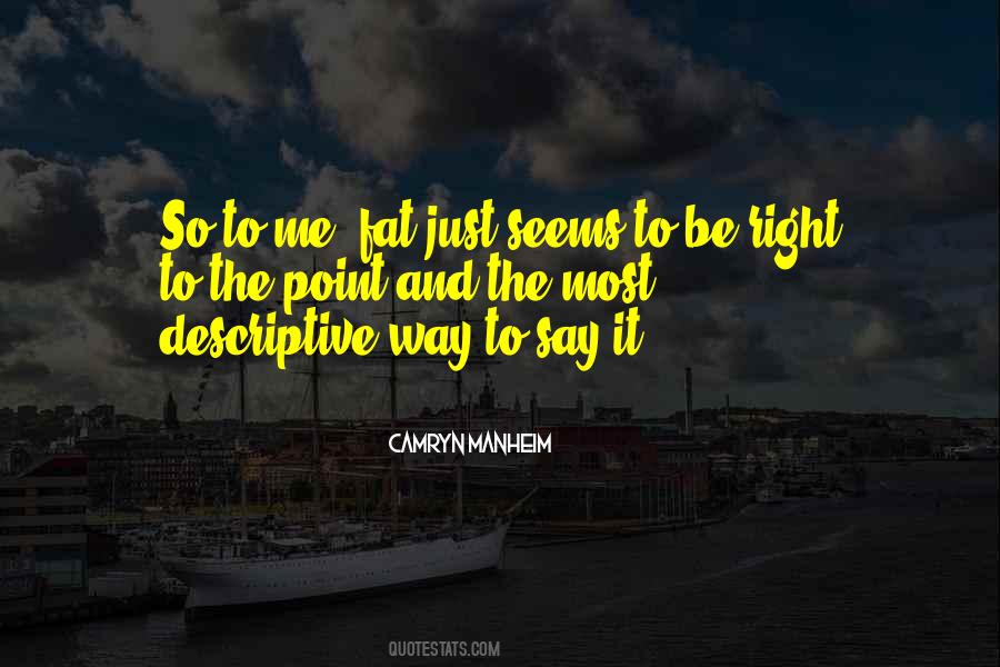 Fat Just Quotes #382713