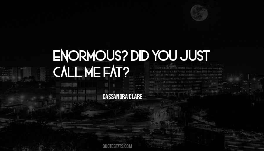Fat Just Quotes #766646