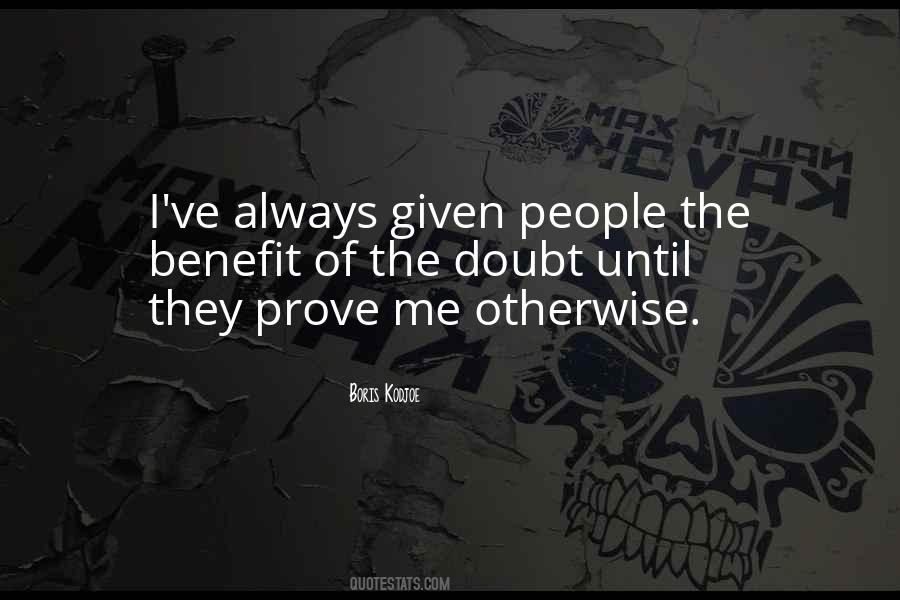 Benefit Of Doubt Quotes #385245