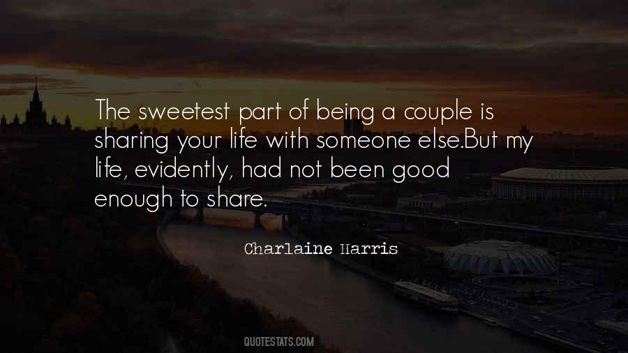 Sweetest Life Quotes #341799