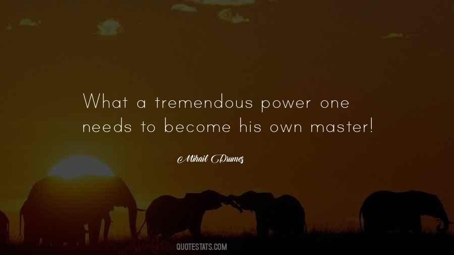 Tremendous Power Quotes #901861