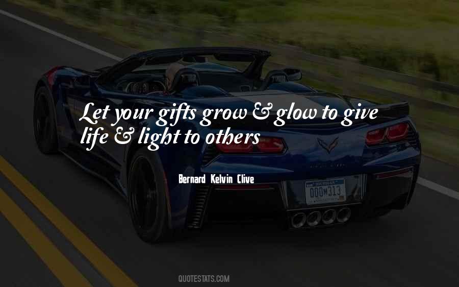 Life Glow Quotes #101378