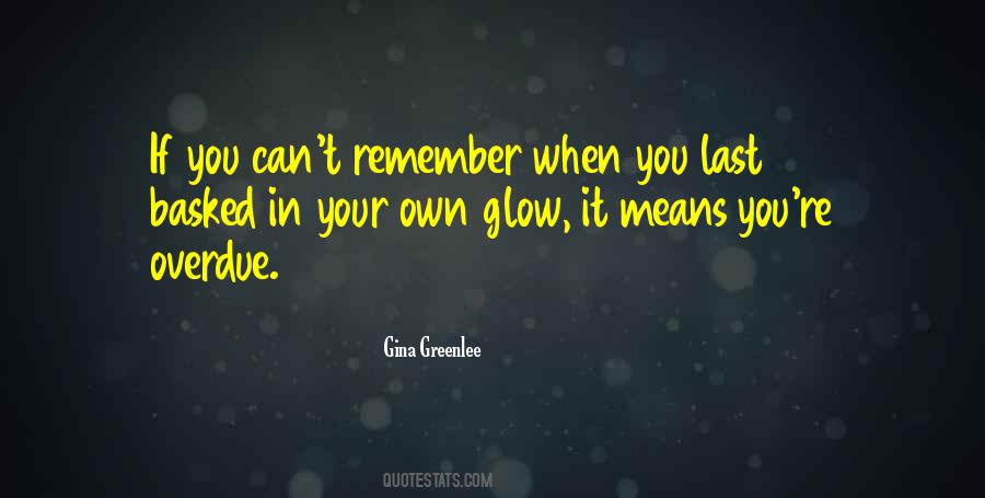 Life Glow Quotes #1180703