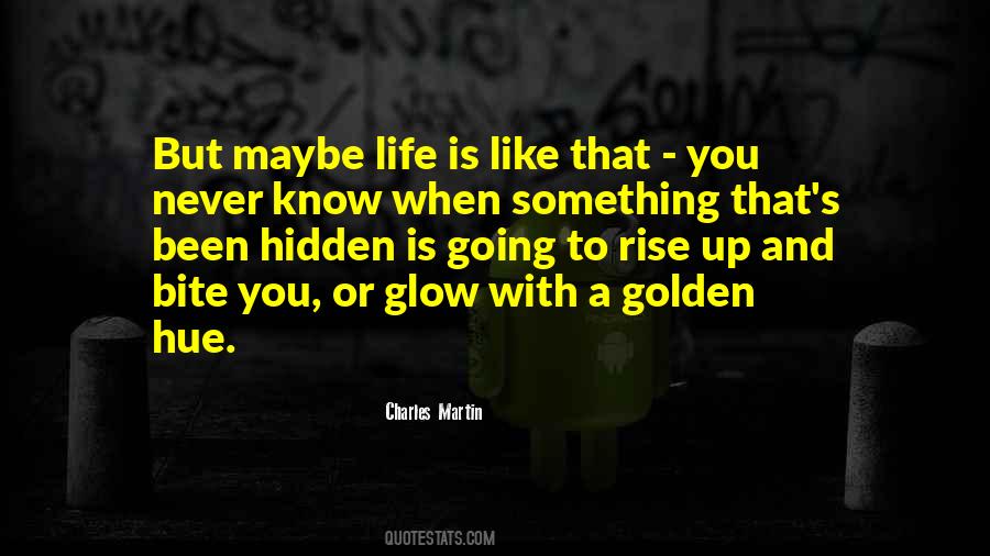 Life Glow Quotes #426069