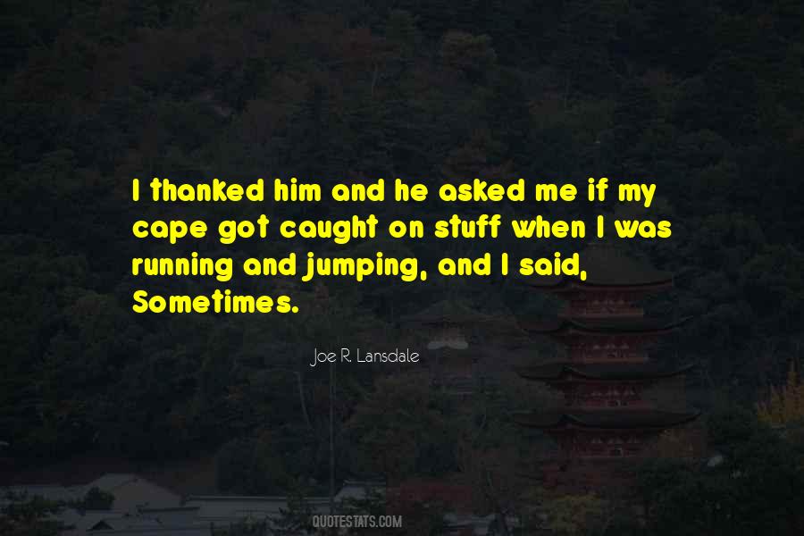 Thanked Him Quotes #656431