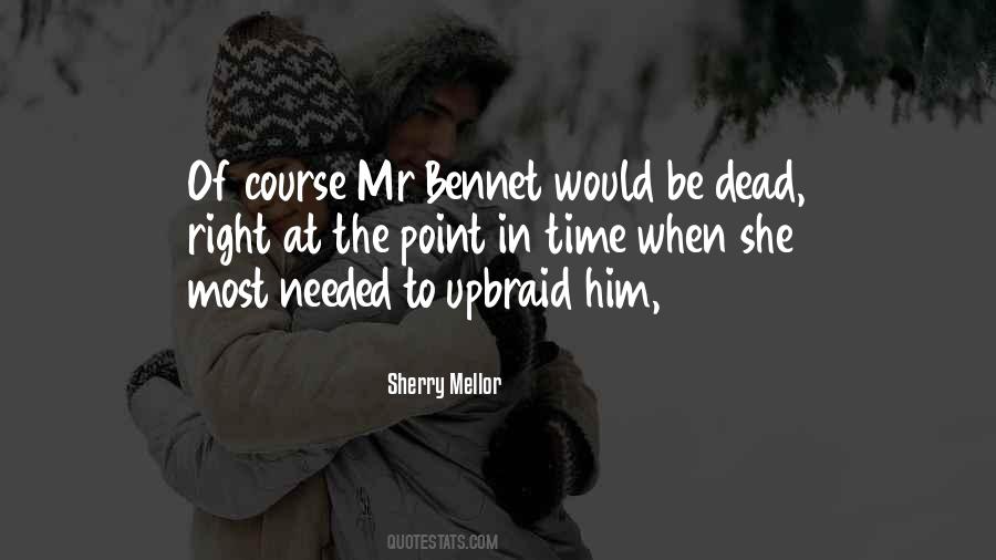 Bennet Quotes #1505326