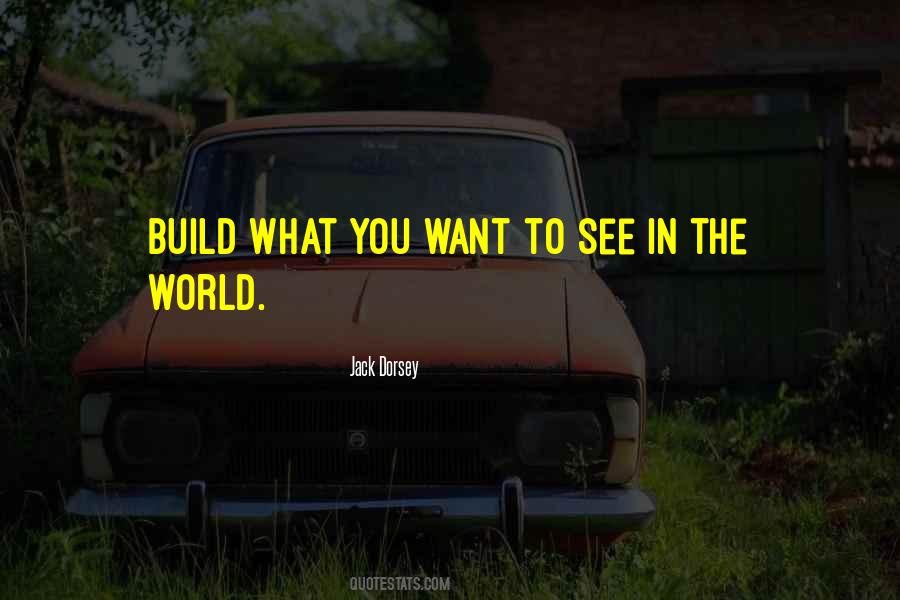 Build The World Quotes #96270