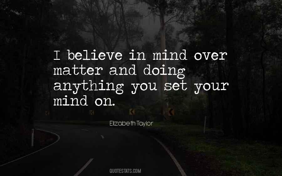 You Can Do Anything You Set Your Mind To Quotes #619165