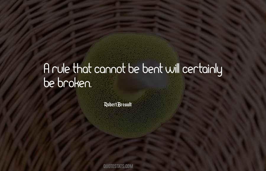 Bent And Broken Quotes #1502162