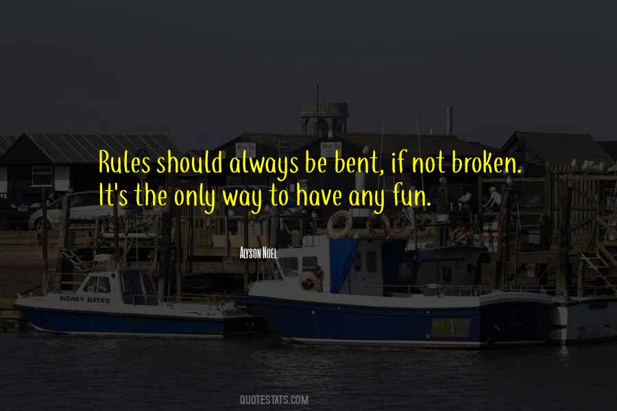 Bent And Broken Quotes #667365
