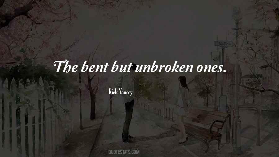 Bent And Broken Quotes #836228