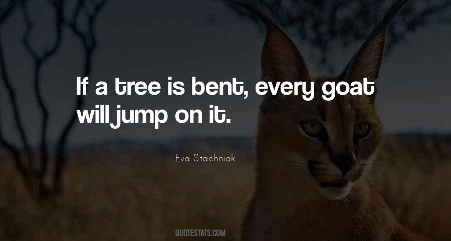 Bent Tree Quotes #1109862