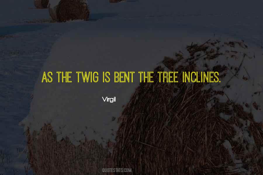 Bent Tree Quotes #1312507