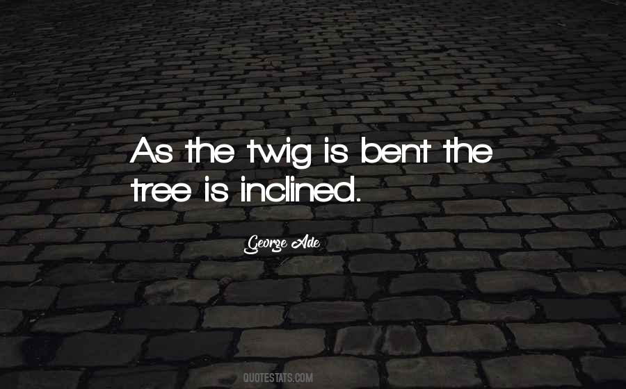 Bent Tree Quotes #393434
