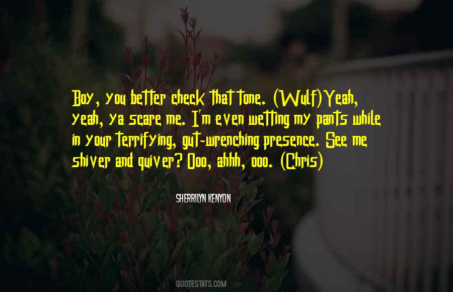 Shiver And Quiver Quotes #1438625