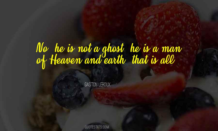 Earth Is Heaven Quotes #214803