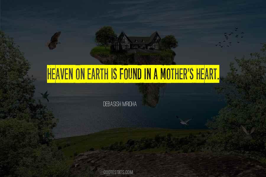 Earth Is Heaven Quotes #227955