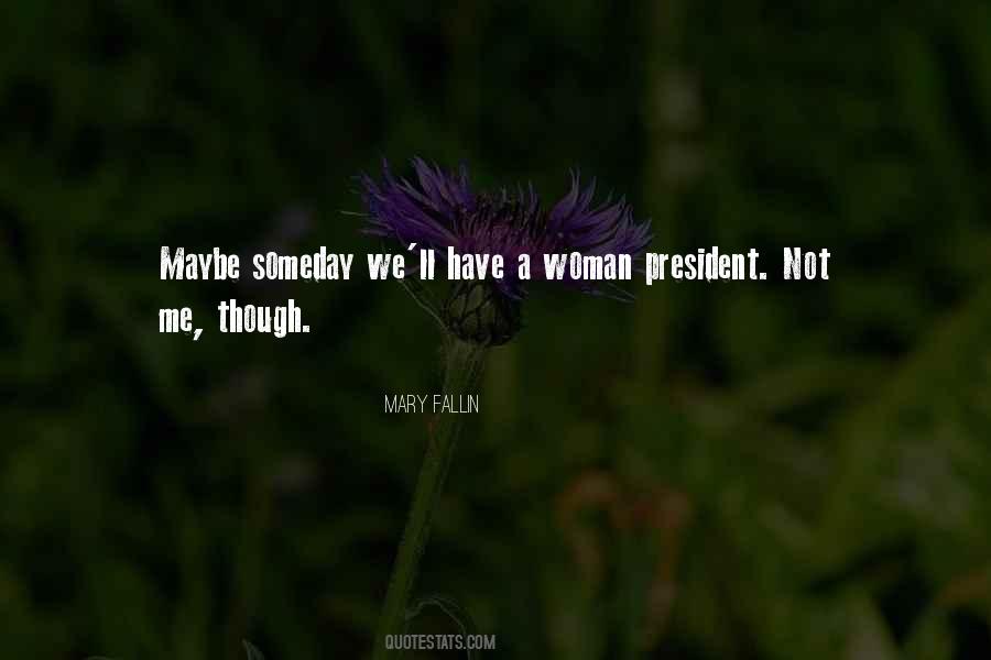 Woman For President Quotes #1473960