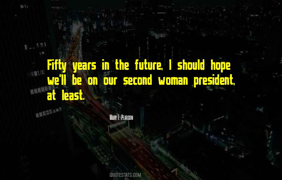 Woman For President Quotes #725079