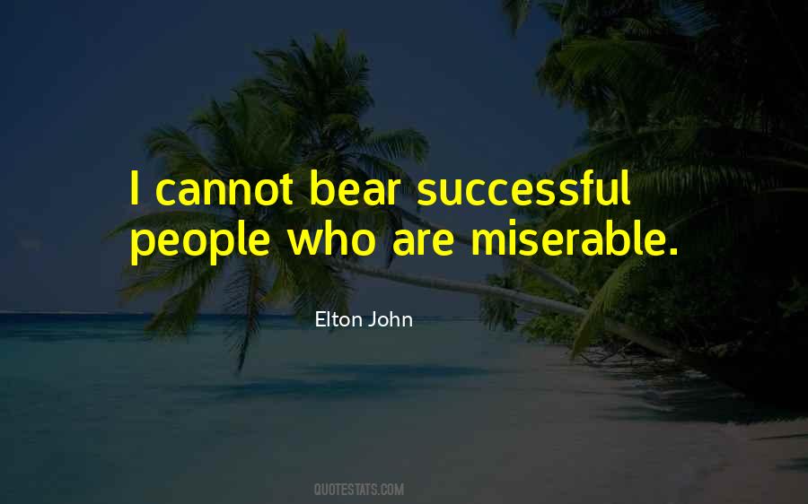 People Who Are Miserable Quotes #1064579