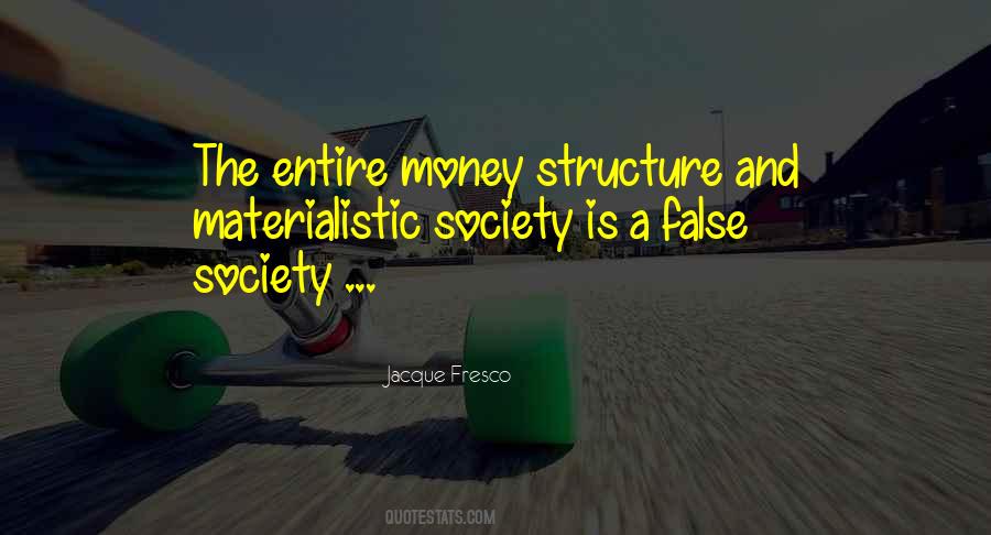 Quotes About Materialistic Society #930922