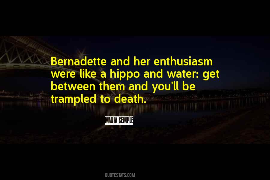 Bernadette Quotes #1440290