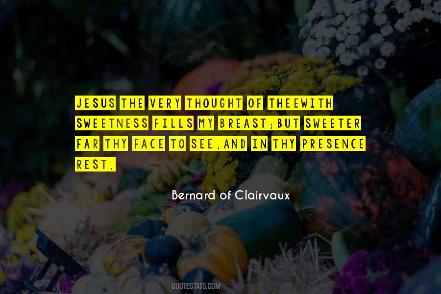 Bernard Clairvaux Quotes #538097