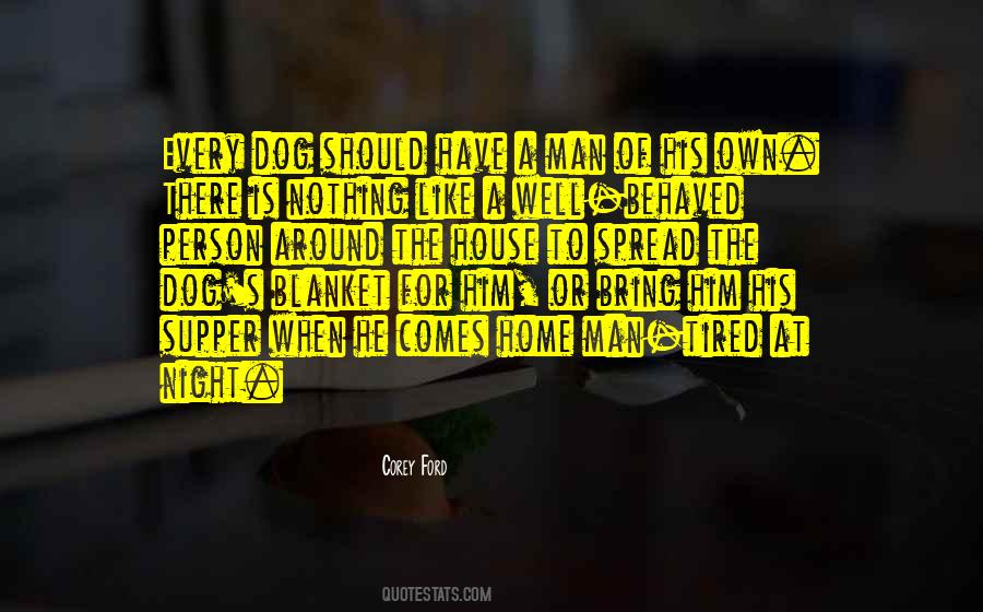 Dog Home Quotes #1473742