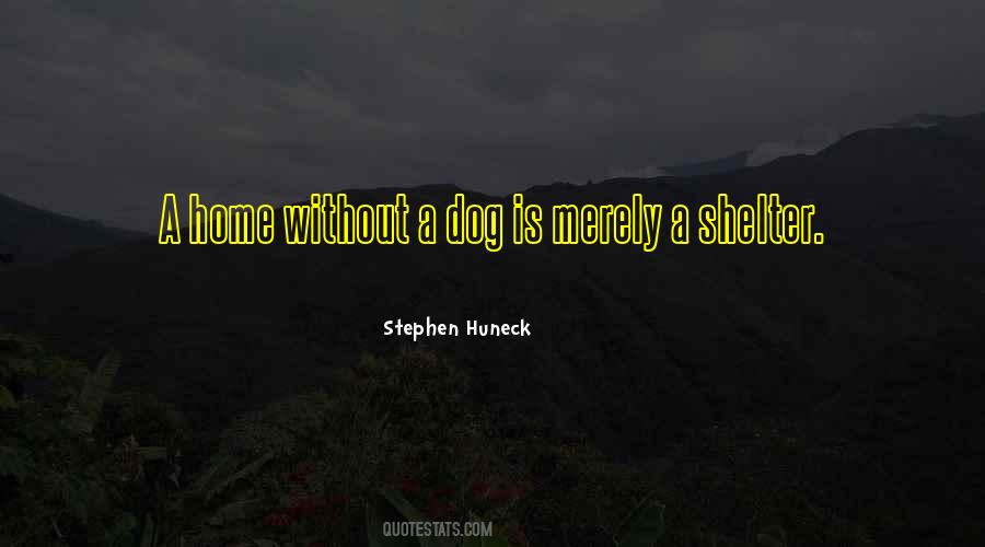 Dog Home Quotes #574770