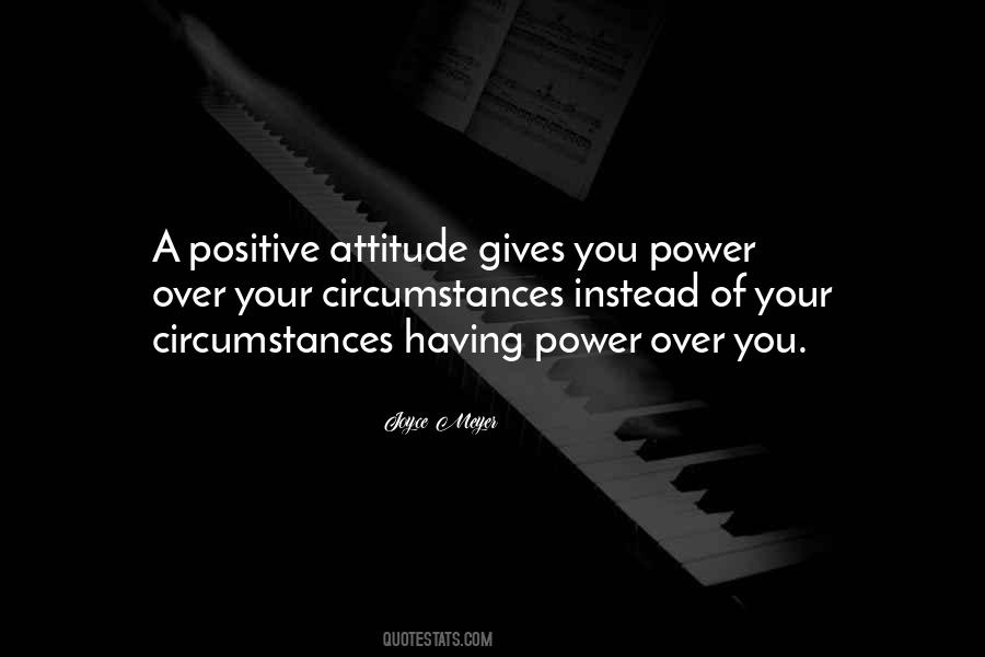 Attitude Circumstances Quotes #1618804