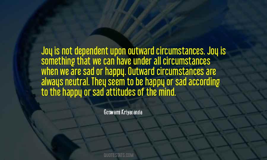 Attitude Circumstances Quotes #408555